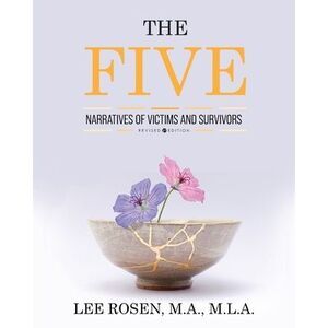 The Five: Narratives of Victims and Survivors -- Lee Rosen